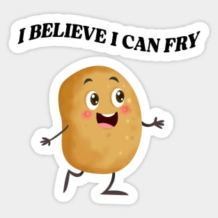 I Believe I Can Fry Sticker